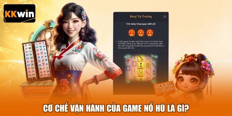Cơ chế vận hành của game nổ hũ là gì?