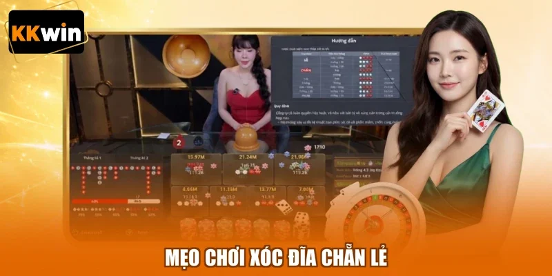 meo choi xoc dia chan le Mẹo chơi xóc đĩa chẵn lẻ