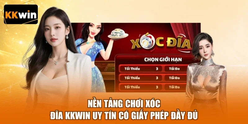 nen tang choi xoc dia kkwin uy tin co giay phep day du Nền tảng chơi xóc đĩa KKWIN uy tín có giấy phép đầy đủ