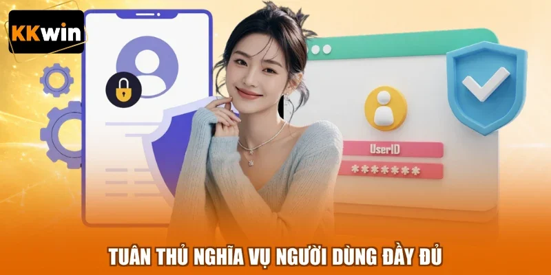 tuan thu nghia vu nguoi dung day du Tuân thủ nghĩa vụ người dùng đầy đủ